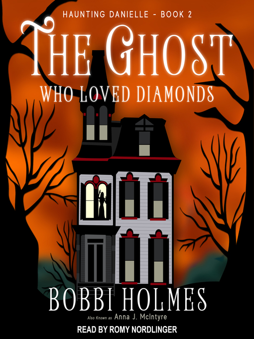 Title details for The Ghost Who Loved Diamonds by Bobbi Holmes - Available